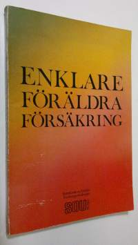 Enklare föräldraförsäkring : Betänkande