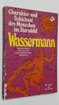 Wassermann : Charakter und Schicksal des Menschen im Sternbild