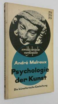 Psychologie der Kunst : Die kunstlerische Gestaltung