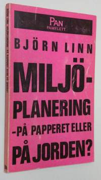 Miljöplanering - på papperet eller på jorden?