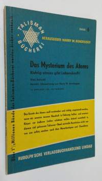 Das Mysterium des Atems : Richtig atmen gibt Lebenskraft