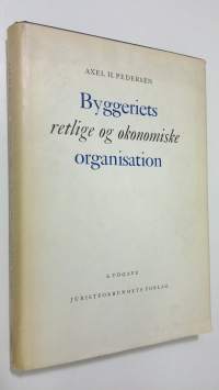 Byggeriets retlige og okonomiske organisation