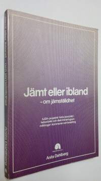 Jämt eller ibland - om jämställdhet (signeerattu)