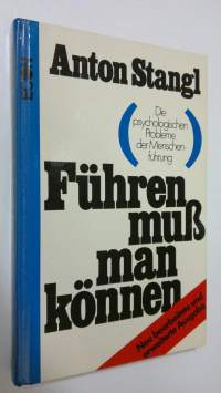 Fuhren muss man können : Die Psychologie der Menschenfuhrung