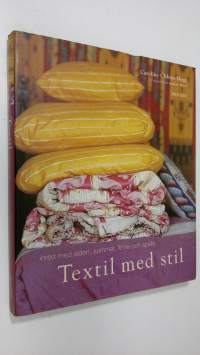 Textil med stil : inred med siden, sammet, linne och spets