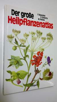 Der grosse Heilpflanzenatlas