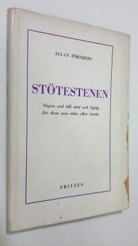 Stötestenen : Några ord till stöd och hjälp för dem som söka eller tvivla