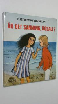 Är det sanning, Rosali?