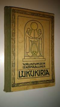 Valistuksen isänmaallinen lukukirja : yläkansakoulun kolmatta ja neljättä lukuvuotta varten