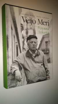 Veijo Meri : täynnä liikettä