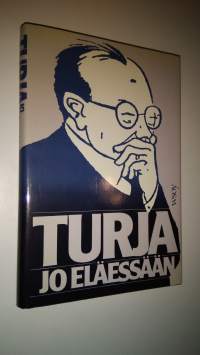 Turja jo eläessään