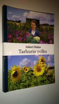 Tarhurin polku : kuvia elämäni polulta päiväkirjojen ja muistiinpanojen pohjalta