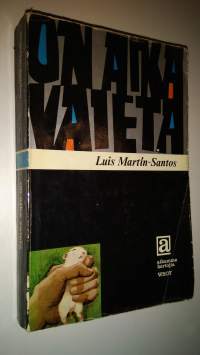 On aika vaieta