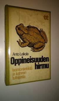 Oppineisuuden hirmu : luonnontieteistä ja luonnon tutkijoista