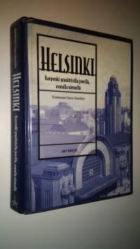 Helsinki - kaupunki graniittisilla juurilla, avaralla niemellä