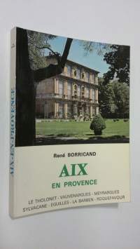 Aix-en-Provence et ses Environs