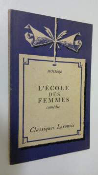 L&#039;Ecole des femmes : comedie