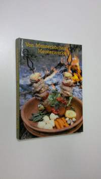 Von Meisterköchen Meisterwerke