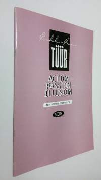 Action - Passion - Illusion for string orchestra
