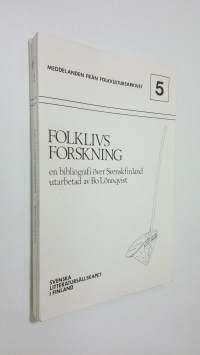 Folklivsforskning : en bibliografi över Svenskfinland