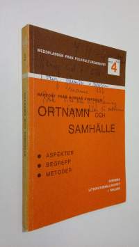 Ortnamn och samhälle : aspekter, begrepp, metoder : rapport från Nordiska samarbetskommittens för namnforskning (NORNAs) symposium 1975