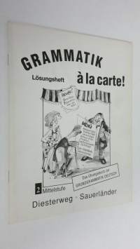 Grammatik a la carte! 2 : Mittelstufe (ERINOMAINEN)