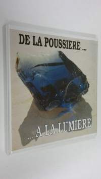 De la Poussiere a la Lumiere