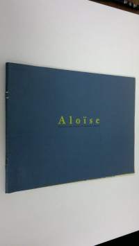 Aloise : fac-simile cahier realise vers 1941