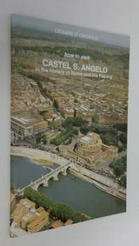 How to visit Castel S. Angelo in the history of Rome and the Papacy