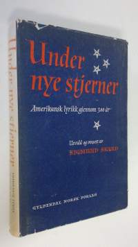 Under nye stjerner : Amerikansk lyrikk gjennom 300 år