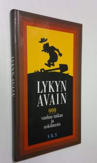 Lykyn avain : 999 vanhaa taikaa ja uskomusta