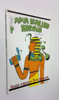 Papua kuolleen korvaan : kaskuja ja muistelmia Raahen oppikoulusta 1884-1994