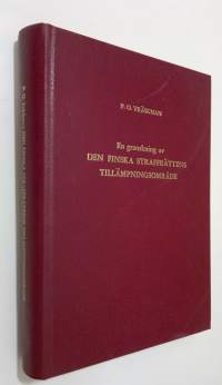 En granskning av den finska straffrättens tillämpningsområde - Straffrättsliga åtgärder vid brott med främmande inslag 1 = Penal reactions in criminal cases with ...