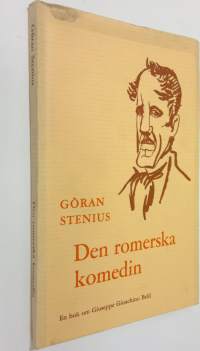 Den romerska komedin : En bok om Giuseppe Gioachino Belli och hans verk