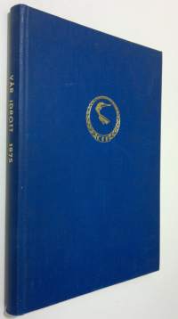 Vår idrott 1975 : Årsbok 1975 för Finlands svenska centralidrottsförbund