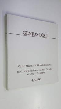 Genius loci : Otto-I Meurmanin 90-vuotisjuhlakirja = In commemoration of the 90th birthday of Otto-I Meurman 4.6.1980