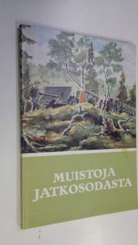 Muistoja jatkosodasta : Suomen jatkosodan 1941-1944 muistomerkkejä : Sotasokeat ry:n kevätjulkaisu 1984