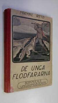 De unga flodfararna : reseäventyr i Nord-Amerikas vildmarker