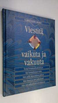 Viestitä, vaikuta ja vakuuta