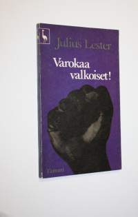 Varokaa valkoiset!