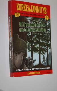 Korkeajännitys n:o 3/2005 : Hitonmoinen metsäkeikka