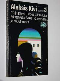 Teokset 3, Yö ja päivä ; Leo ja Liina ; Lea ; Margareta ; Alma ; Kanervala ja muut runot