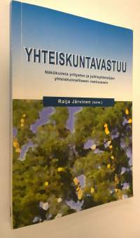 Yhteiskuntavastuu : näkökulmia yritysten ja julkisyhteisöjen yhteiskunnalliseen vastuuseen