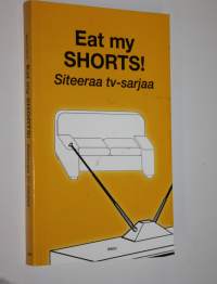 Eat my shorts! : siteeraa tv-sarjaa