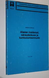 Afasian insidenssi, sairaudenkuva ja kuntoutumisennuste
