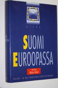Suomi Euroopassa : talous- ja kulttuurisuhteiden historiaa