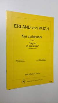 Sju variationer över &quot;Jag vet en dejlig rosa&quot; : Violin (Cello) &amp; Piano