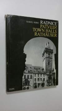 Radnice = Ratushi = Town Halls = Rathäuser