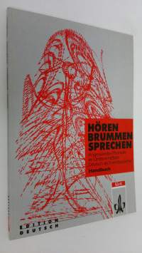 Hören, brummen, sprechen - handbuch : Angewandte phonetik im unterrichtsfach Deutsch als fremdsprache (UUDENVEROINEN)