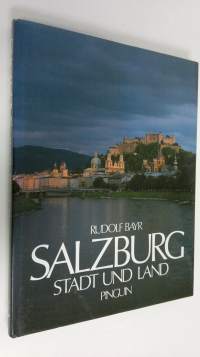 Salzburg : stadt und land (ERINOMAINEN)